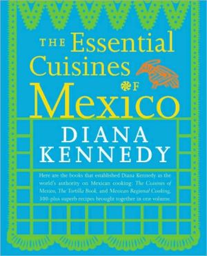 Book The Essential Cuisines of Mexico: A Cookbook free