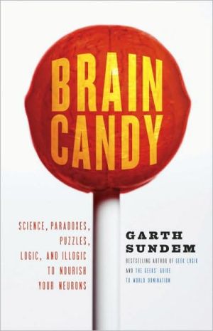 Book Brain Candy: Science, Paradoxes, Puzzles, Logic, and Illogic to Nourish Your Neurons free