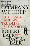 Book The Company We Keep: A Husband-and-Wife True-Life Spy Story free