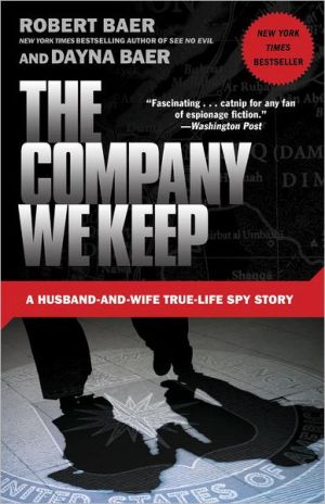 Book The Company We Keep: A Husband-and-Wife True-Life Spy Story free