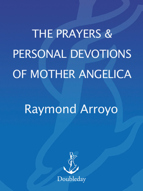 Book The Prayers and Personal Devotions of Mother Angelica free