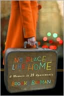 Book No Place Like Home: A Memoir in 39 Apartments free