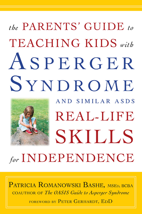Book The Parents' Guide to Teaching Kids with Asperger Syndrome and Similar ASDs Real-Life Skills for Independence free