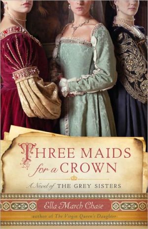 Book Three Maids for a Crown: A Novel of the Grey Sisters free