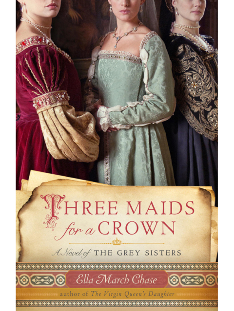 Book Three Maids for a Crown: A Novel of the Grey Sisters free