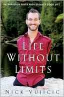 Book Life Without Limits: Inspiration for a Ridiculously Good Life free