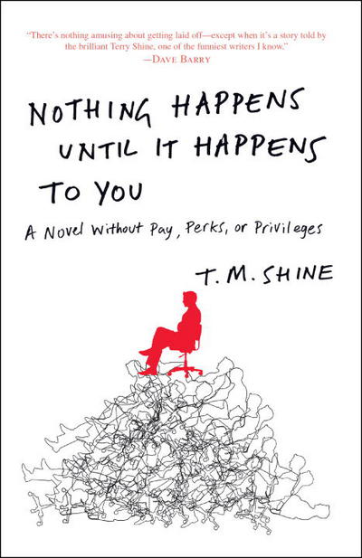 Book Nothing Happens Until It Happens to You: A Novel Without Pay, Perks, or Privileges free