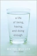 Book A Life of Being, Having, and Doing Enough free