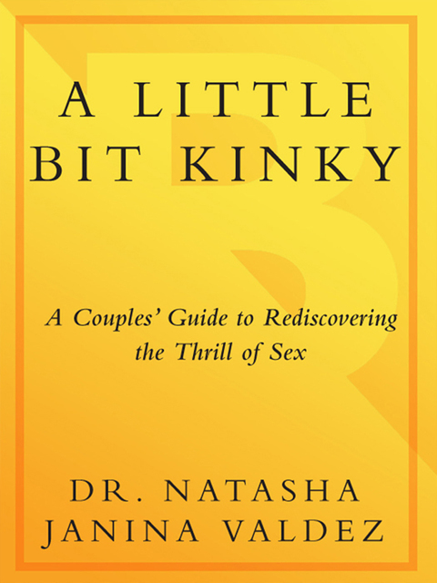Book A Little Bit Kinky: A Couples' Guide to Rediscovering the Thrill of Sex free