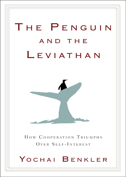 Book The Penguin and the Leviathan: How Cooperation Triumphs over Self-Interest free