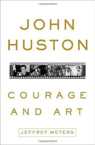 Book John Huston: Courage and Art free