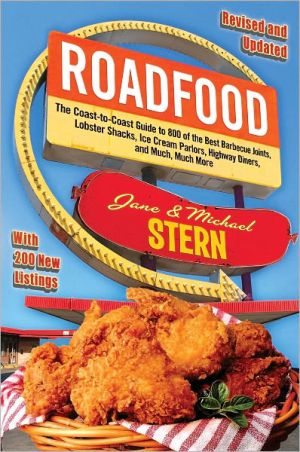 Book Roadfood: The Coast-to-Coast Guide to 800 of the Best Barbecue Joints, Lobster Shacks, Ice Cream Parlors, Highway Diners, and Much, Much More free