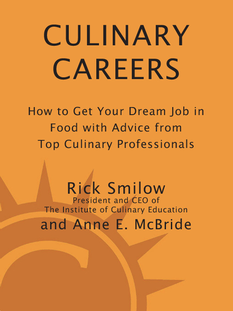 Book Culinary Careers: How to Get Your Dream Job in Food with Advice from Top Culinary Professionals free