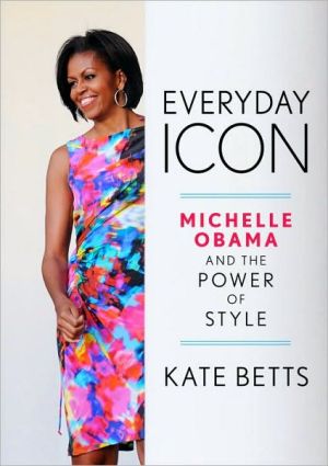 Book Everyday Icon: Michelle Obama and the Power of Style free