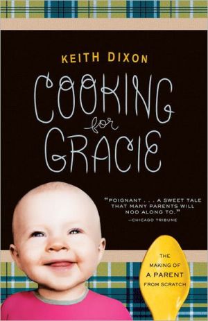 Book Cooking for Gracie: The Making of a Parent from Scratch free