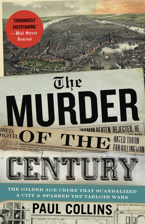 Book The Murder of the Century: The Gilded Age Crime That Scandalized a City & Sparked the Tabloid Wars free