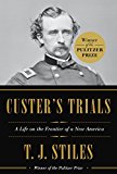 Book Custer's Trials: A Life on the Frontier of a New America free