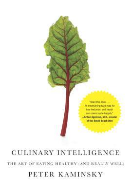 Book Culinary Intelligence: The Art of Eating Healthy (and Really Well) free