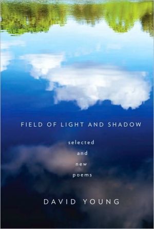 Book Field of Light and Shadow: Selected and New Poems free