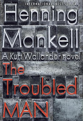 Book The Troubled Man: A Kurt Wallander Mystery (10) free