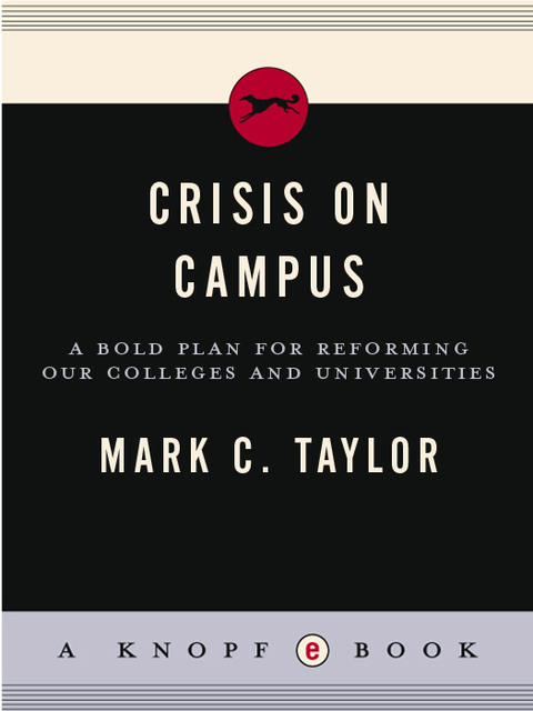 Book Crisis on Campus: A Bold Plan for Reforming Our Colleges and Universities free