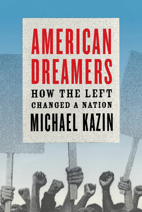 Book American Dreamers: How the Left Changed a Nation free