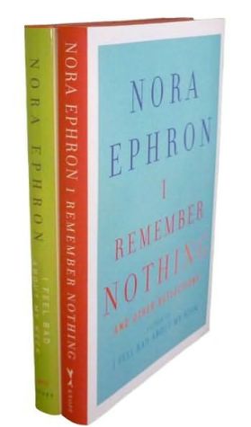 Book The Nora Ephron Bundle: I Feel Bad About My Neck and I Remember Nothing free