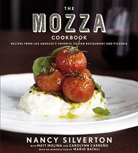 Book The Mozza Cookbook: Recipes from Los Angeles's Favorite Italian Restaurant and Pizzeria free
