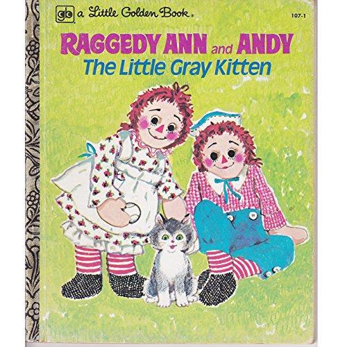 Book Raggedy Ann and Andy: The Little Gray Kitten (A Little Golden Book) free