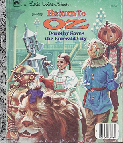 Book Return To Oz - Dorothy Saves the Emerald City (Walt Disney Pictures Return to Oz (Little Golden Readers)) free