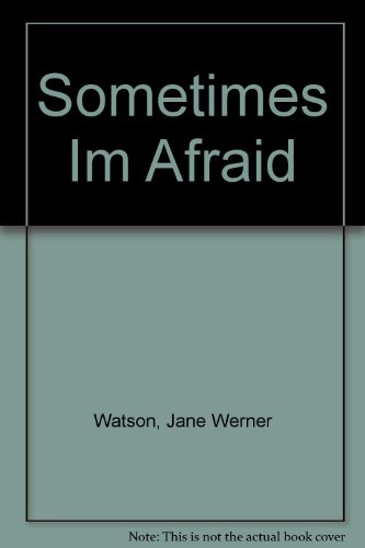 Book Sometimes Im Afraid free