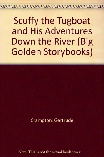 Book Scuffy the Tugboat and His Adventures Down the River free