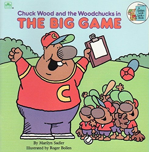 Book Chuck Wood And The Woodchucks In The Big Game (golden Look-look Book) free