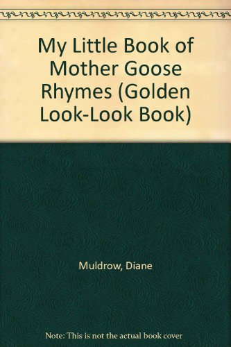 Book My Little Book Of Mother Goose Rhymes (golden Look-look Book) free