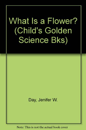 Book What Is A Flower? (child's Golden Science Bks) free