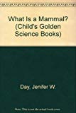 Book What Is a Mammal? (Child's Golden Science Books) free