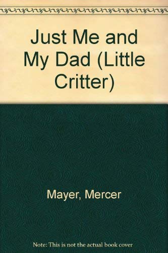 Book Just Me and My Dad (Little Critter) free