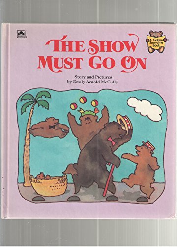 Book The Show Must Go on (Golden Storytime Books for Learning) free