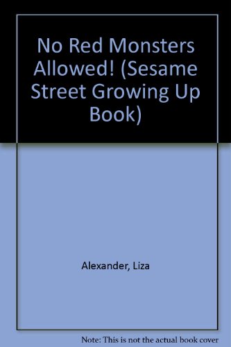 Book No Red Monsters Allowed! (Sesame Street Growing Up Book) free
