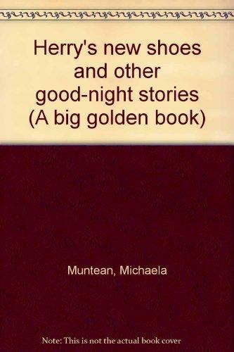 Book Herry's New Shoes And Other Good-night Stories (a Big Golden Book) free