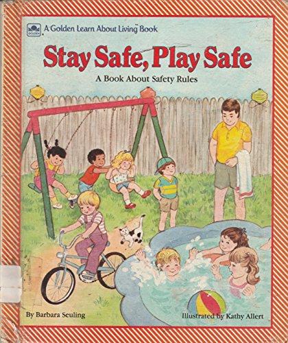 Book Stay Safe, Play Safe: A Book About Safety Rules (Learn About Living Books) free