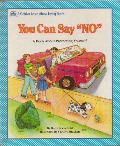 Book You Can Say "No!": A Book About Protecting Yourself (Learn About Living Books) free