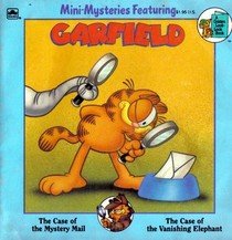 Book Mini-Mysteries Featuring Garfield: The Case of the Mystery Mail/the Case of the Vanishing Elephant (Golden Look-Look Book) free