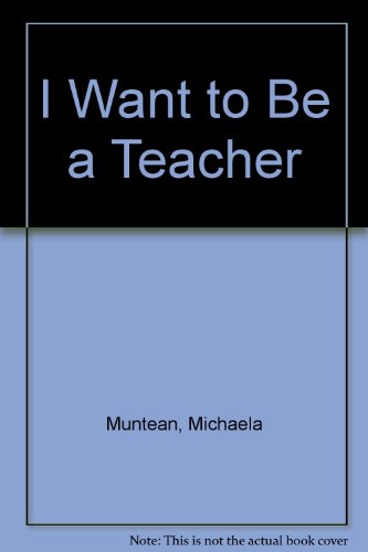 Book I Want to Be a Teacher free