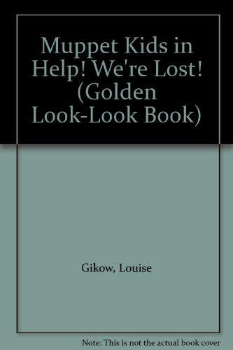 Book Muppet Kids In Help! We're Lost! (golden Look-look Book) free