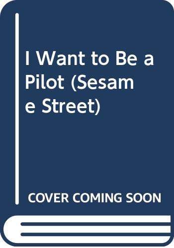 Book I Want to Be a Pilot (Sesame Street) free