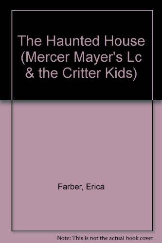 Book The Haunted House (mercer Mayer's Lc & The Critter Kids) free