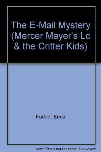 Book The E-mail Mystery (mercer Mayer's Lc & The Critter Kids) free